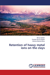 Retention of heavy metal ions on the clays