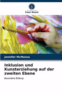 Inklusion und Kunsterziehung auf der zweiten Ebene