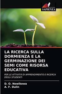 La Ricerca Sulla Dormienza E La Germinazione Dei Semi Come Risorsa Educativa
