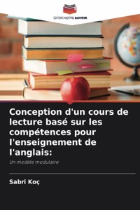 Conception d'un cours de lecture basé sur les compétencespour l'enseignement de l'anglais