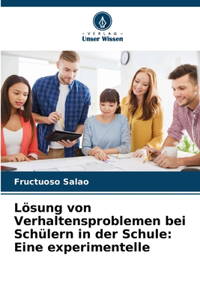 Lösung von Verhaltensproblemen bei Schülern in der Schule