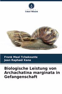 Biologische Leistung von Archachatina marginata in Gefangenschaft