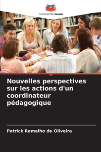 Nouvelles perspectives sur les actions d'un coordinateur pédagogique