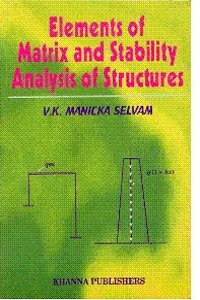 Elements of Matrix Analysis of Structures & Stability