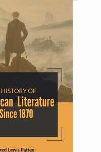 History of American Literature Since 1870