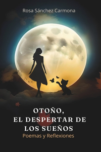 Otoño, el despertar de los sueños