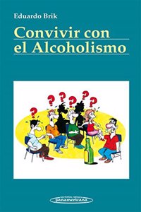 Convivir con el alcoholismo / Living With Alcoholism