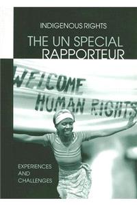 The UN Special Rapporteur:  Indigenous Peoples Rights