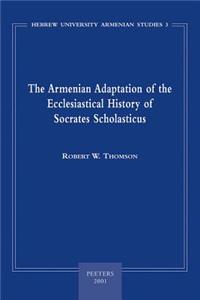 Armenian Adaptation of the Ecclesiastical History of Socrates Scholasticus