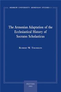 Armenian Adaptation of the Ecclesiastical History of Socrates Scholasticus