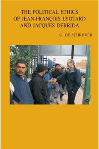 Political Ethics of Jean-Francois Lyotard and Jacques Derrida