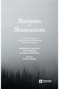 Horizons of Shamanism: A Triangular Approach to the History and Anthropology of Ecstatic Techniques