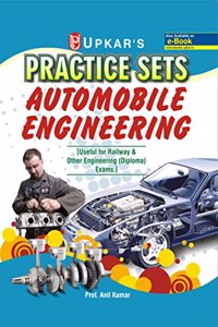 Practice Sets Automobile Engineering [Useful For Railway & Other Engineering (Diploma) Exams.]