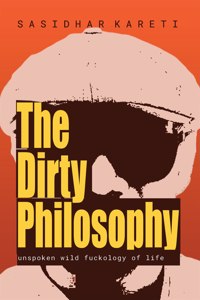 The Dirty Philosophy