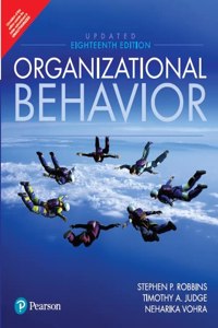 Organizational Behavior | Includes Latest Indian Case Studies And Research| Eighteenth Edition| By Pearson