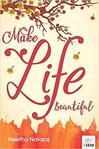 Make Life Beautiful
