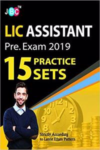 15 Practice Sets Lic Assistant Pre. Exam 2019 Strictly On Latest Exam Pattern