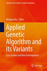 Applied Genetic Algorithm and Its Variants