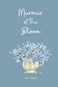 Murmur of the Bloom