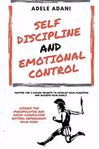 Self Discipline and Emotional Control