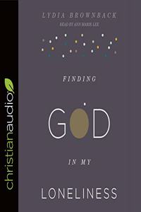 Finding God in My Loneliness