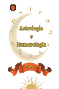 Astrologia e Numerologia 2024
