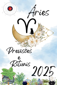 Áries Previsões e Rituais 2025