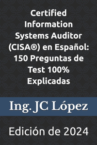 Certified Information Systems Auditor (CISA(R)) en Español