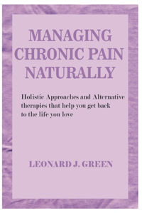Managing Chronic Pain Naturally
