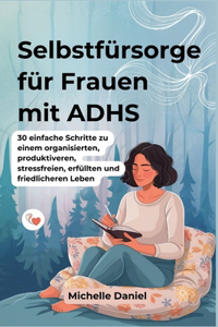 Selbstfürsorge für Frauen mit ADHS