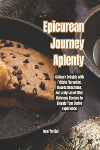 Epicurean Journey Aplenty