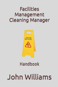 Facilities Management Cleaning Manager
