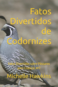 Fatos Divertidos de Codornizes