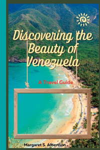 Discovering the Beauty of Venezuela