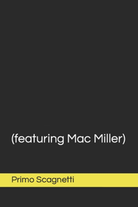 (featuring Mac Miller)