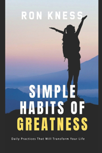 Simple Habits of Greatness