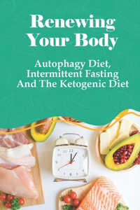 Renewing Your Body
