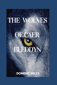 The Wolves of Caer Bleddyn