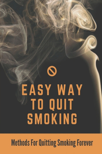 Easy Way To Quit Smoking