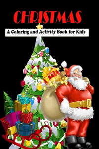CHRISTMAS A Coloring And Activity Book For Kids