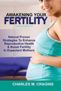 Awakening Your Fertility
