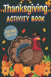 Thanksgiving Activity Book For Kids Ages 8-12