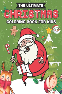 The Ultimate Christmas Coloring Book for Kids