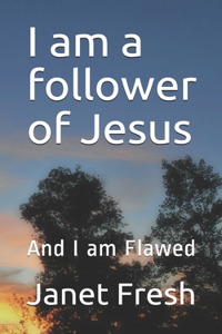 I am a follower of Jesus
