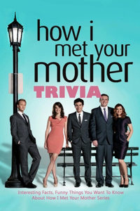 How I Met Your Mother Trivia