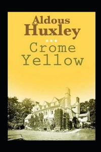 Crome Yellow Illustrated