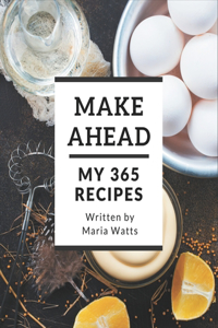 My 365 Make Ahead Recipes