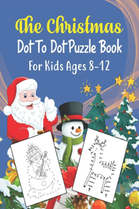 Christmas Dot To Dot Puzzle Book For Kids Ages 8-12