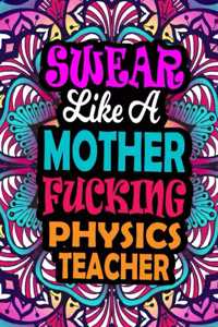 Swear Like A Mother Fucking Physics Teacher