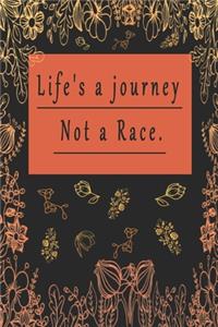 Life's a journey Not a Race